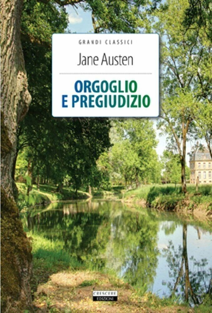 Orgoglio e pregiudizio · Jane Austen, Crescere I Grandi Classici