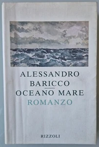 Oceano mare — Alessandro Baricco, Rizzoli 1997